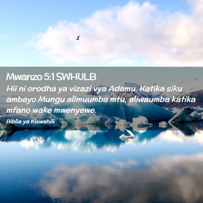 Picture 02 - Mwanzo 5:1 SWHULB - Hii ni orodha ya vizazi vya Adamu. Katika siku - Bible Verse Picture