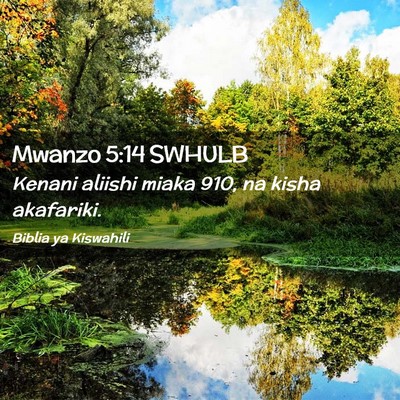 Picture 02 - Mwanzo 5:14 SWHULB - Kenani aliishi miaka 910, na kisha - Bible Verse Picture