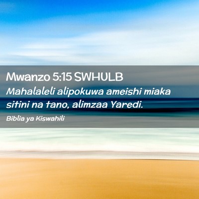 Picture 02 - Mwanzo 5:15 SWHULB - Mahalaleli alipokuwa ameishi miaka sitini na - Bible Verse Picture