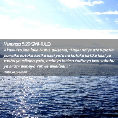 Picture 02 - Mwanzo 5:29 SWHULB - Akamuita jina lake Nuhu, akisema, “Huyu ndiye - Bible Verse Picture