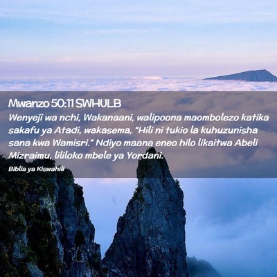 Picture 02 - Mwanzo 50:11 SWHULB - Wenyeji wa nchi, Wakanaani, walipoona maombolezo - Bible Verse Picture