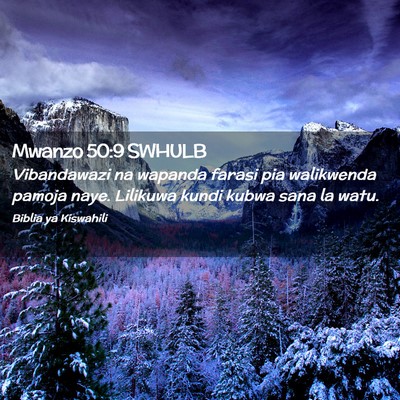 Picture 02 - Mwanzo 50:9 SWHULB - Vibandawazi na wapanda farasi pia walikwenda - Bible Verse Picture