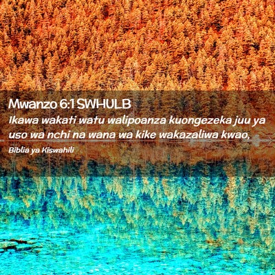 Picture 02 - Mwanzo 6:1 SWHULB - Ikawa wakati watu walipoanza kuongezeka juu ya - Bible Verse Picture