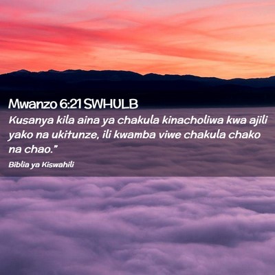 Picture 02 - Mwanzo 6:21 SWHULB - Kusanya kila aina ya chakula kinacholiwa kwa - Bible Verse Picture