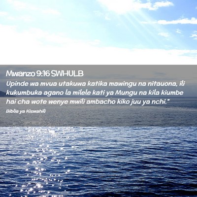 Picture 02 - Mwanzo 9:16 SWHULB - Upinde wa mvua utakuwa katika mawingu na - Bible Verse Picture