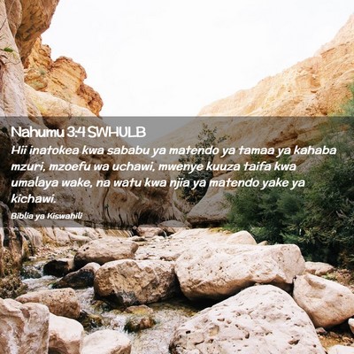 Picture 02 - Nahumu 3:4 SWHULB - Hii inatokea kwa sababu ya matendo ya tamaa ya - Bible Verse Picture