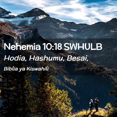 Picture 02 - Nehemia 10:18 SWHULB - Hodia, Hashumu, - Bible Verse Picture