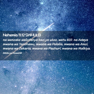Picture 02 - Nehemia 11:12 SWHULB - na wenzake waliofanya kazi ya ukoo, watu 822. na - Bible Verse Picture