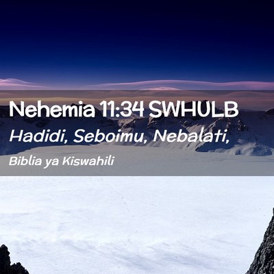 Picture 02 - Nehemia 11:34 SWHULB - Hadidi, Seboimu, - Bible Verse Picture