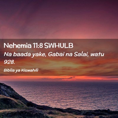 Picture 02 - Nehemia 11:8 SWHULB - Na baada yake, Gabai na Salai, watu - Bible Verse Picture