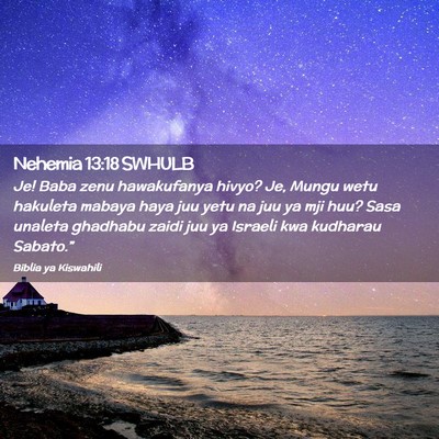 Picture 02 - Nehemia 13:18 SWHULB - Je! Baba zenu hawakufanya hivyo? Je, Mungu wetu - Bible Verse Picture