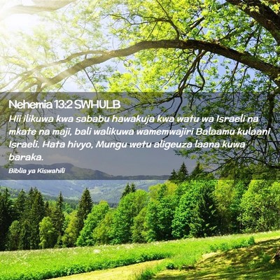 Picture 02 - Nehemia 13:2 SWHULB - Hii ilikuwa kwa sababu hawakuja kwa watu wa - Bible Verse Picture