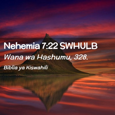 Picture 02 - Nehemia 7:22 SWHULB - Wana wa Hashumu, - Bible Verse Picture