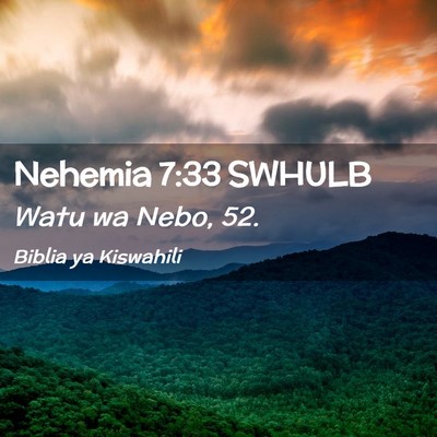 Picture 02 - Nehemia 7:33 SWHULB - Watu wa Nebo, - Bible Verse Picture