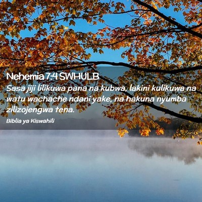 Picture 02 - Nehemia 7:4 SWHULB - Sasa jiji lilikuwa pana na kubwa, lakini kulikuwa - Bible Verse Picture
