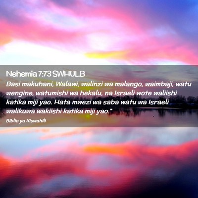 Picture 02 - Nehemia 7:73 SWHULB - Basi makuhani, Walawi, walinzi wa malango, - Bible Verse Picture