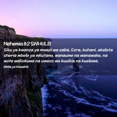 Picture 02 - Nehemia 8:2 SWHULB - Siku ya kwanza ya mwezi wa saba, Ezra, kuhani, - Bible Verse Picture