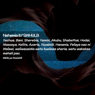 Picture 02 - Nehemia 8:7 SWHULB - Yeshua, Bani, Sherebia, Yamini, Akubu, Shabethai, - Bible Verse Picture