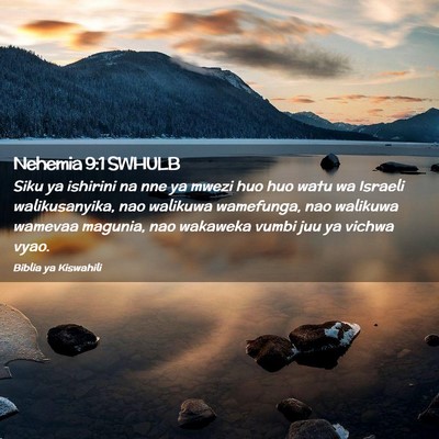 Picture 02 - Nehemia 9:1 SWHULB - Siku ya ishirini na nne ya mwezi huo huo watu wa - Bible Verse Picture