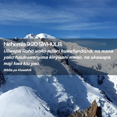 Picture 02 - Nehemia 9:20 SWHULB - Uliwapa Roho wako mzuri kuwafundisha, na mana - Bible Verse Picture