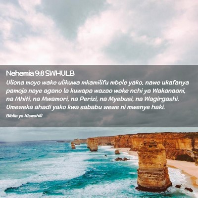 Picture 02 - Nehemia 9:8 SWHULB - Uliona moyo wake ulikuwa mkamilifu mbele yako, - Bible Verse Picture