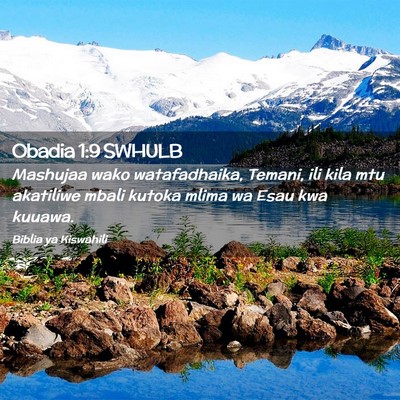 Picture 02 - Obadia 1:9 SWHULB - Mashujaa wako watafadhaika, Temani, ili kila mtu - Bible Verse Picture