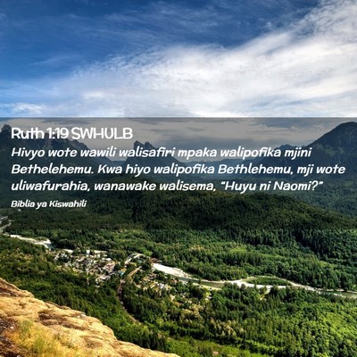 Picture 02 - Ruth 1:19 SWHULB - Hivyo wote wawili walisafiri mpaka walipofika - Bible Verse Picture