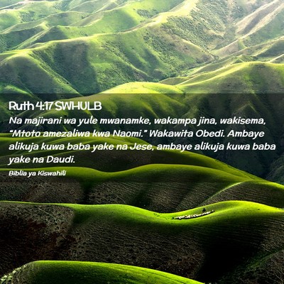 Picture 02 - Ruth 4:17 SWHULB - Na majirani wa yule mwanamke, wakampa jina, - Bible Verse Picture