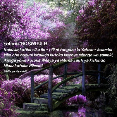 Picture 02 - Sefania 1:10 SWHULB - Itakuwa katika siku ile - hili ni tangazo la - Bible Verse Picture