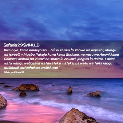 Picture 02 - Sefania 2:9 SWHULB - Kwa hiyo, kama ninavyoishi - hili ni tamko la - Bible Verse Picture