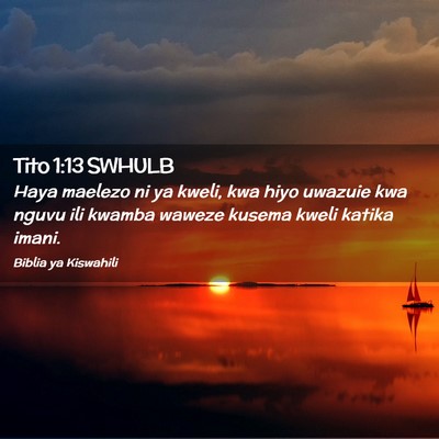 Picture 02 - Tito 1:13 SWHULB - Haya maelezo ni ya kweli, kwa hiyo uwazuie kwa - Bible Verse Picture