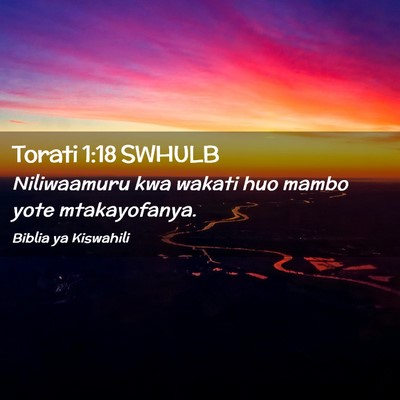 Picture 02 - Torati 1:18 SWHULB - Niliwaamuru kwa wakati huo mambo yote - Bible Verse Picture