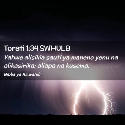 Picture 02 - Torati 1:34 SWHULB - Yahwe alisikia sauti ya maneno yenu na - Bible Verse Picture