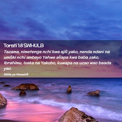Picture 02 - Torati 1:8 SWHULB - Tazama, nimetenga nchi kwa ajili yako, nenda - Bible Verse Picture