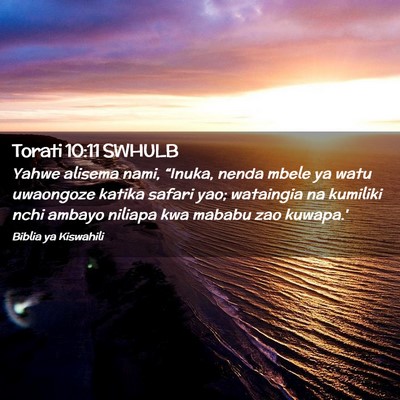 Picture 02 - Torati 10:11 SWHULB - Yahwe alisema nami, “Inuka, nenda mbele ya watu - Bible Verse Picture