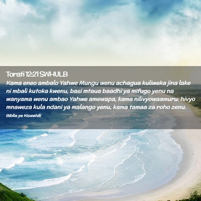 Picture 02 - Torati 12:21 SWHULB - Kama eneo ambalo Yahwe Mungu wenu achagua - Bible Verse Picture