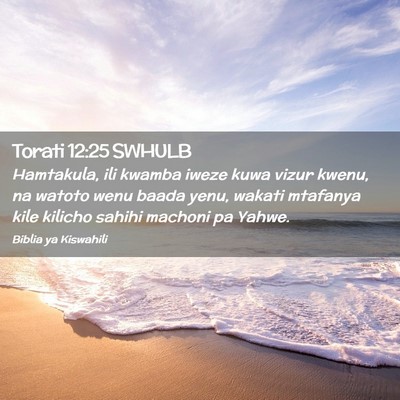 Picture 02 - Torati 12:25 SWHULB - Hamtakula, ili kwamba iweze kuwa vizur kwenu, na - Bible Verse Picture