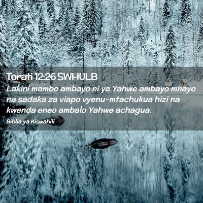 Picture 02 - Torati 12:26 SWHULB - Lakini mambo ambayo ni ya Yahwe ambayo mnayo na - Bible Verse Picture