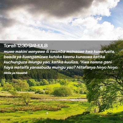 Picture 02 - Torati 12:30 SWHULB - muwe makini wenyewe ili kwamba msinaswe kwa - Bible Verse Picture