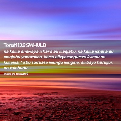 Picture 02 - Torati 13:2 SWHULB - na kama anawapa ishara au maajabu, na kama ishara - Bible Verse Picture