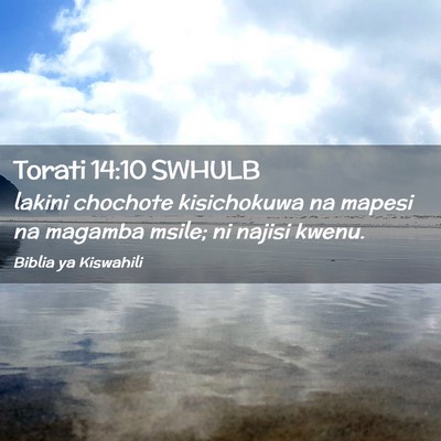Picture 02 - Torati 14:10 SWHULB - lakini chochote kisichokuwa na mapesi na magamba - Bible Verse Picture