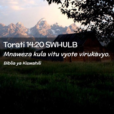 Picture 02 - Torati 14:20 SWHULB - Mnaweza kula vitu vyote - Bible Verse Picture
