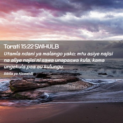 Picture 02 - Torati 15:22 SWHULB - Utamla ndani ya malango yako; mtu asiye najisi na - Bible Verse Picture