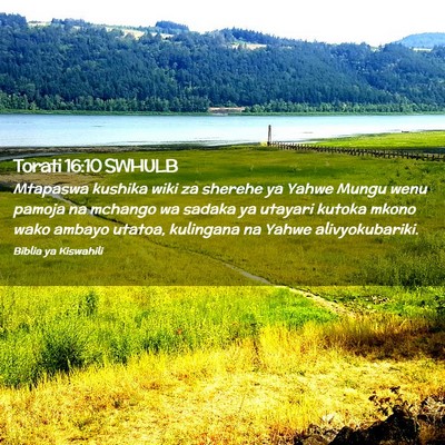 Picture 02 - Torati 16:10 SWHULB - Mtapaswa kushika wiki za sherehe ya Yahwe Mungu - Bible Verse Picture