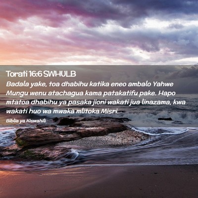Picture 02 - Torati 16:6 SWHULB - Badala yake, toa dhabihu katika eneo ambalo Yahwe - Bible Verse Picture