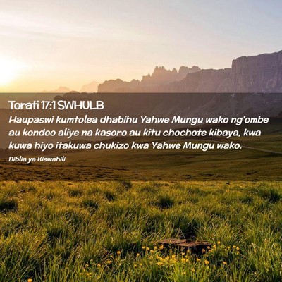 Picture 02 - Torati 17:1 SWHULB - Haupaswi kumtolea dhabihu Yahwe Mungu wako - Bible Verse Picture