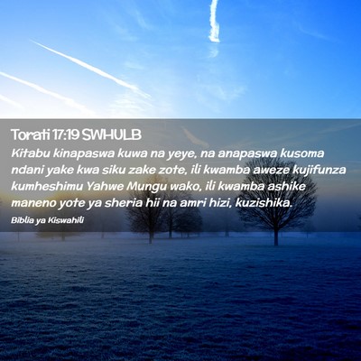 Picture 02 - Torati 17:19 SWHULB - Kitabu kinapaswa kuwa na yeye, na anapaswa kusoma - Bible Verse Picture