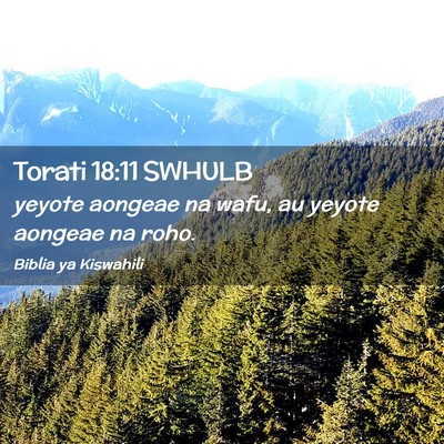 Picture 02 - Torati 18:11 SWHULB - yeyote aongeae na wafu, au yeyote aongeae na - Bible Verse Picture