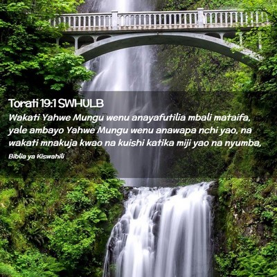 Picture 02 - Torati 19:1 SWHULB - Wakati Yahwe Mungu wenu anayafutilia mbali - Bible Verse Picture