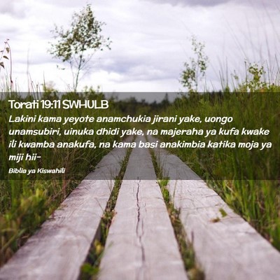 Picture 02 - Torati 19:11 SWHULB - Lakini kama yeyote anamchukia jirani yake, uongo - Bible Verse Picture